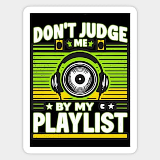 EDM Vibes: ‘Don’t Judge My Playlist’ Artistry Magnet